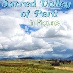 Sacred Valley of Peru in Pictures