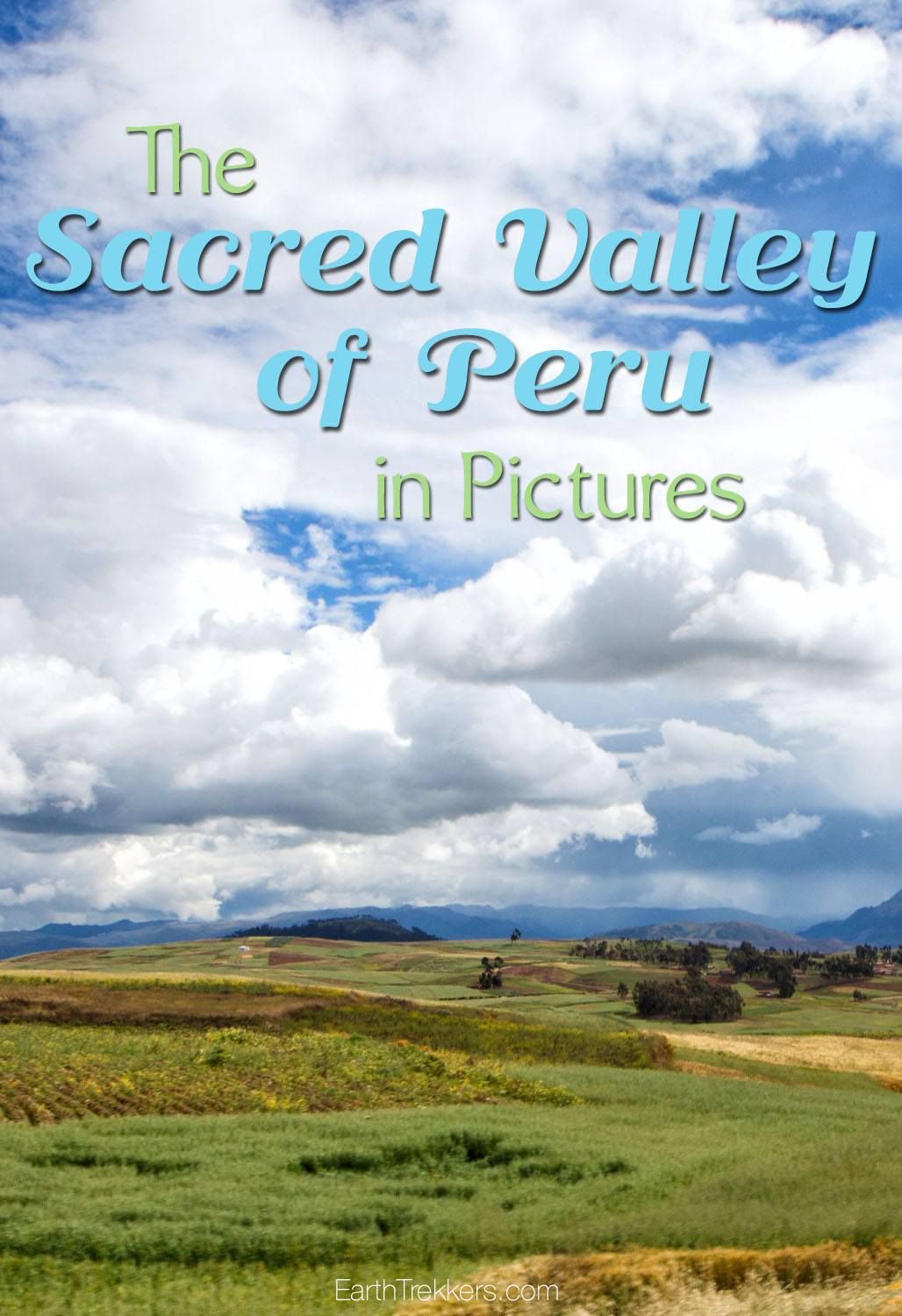 Sacred Valley of Peru in Pictures