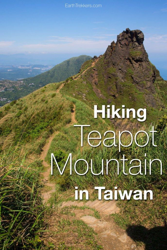 Hiking Teapot Mountain in Taiwan Taiwan Earth Trekkers