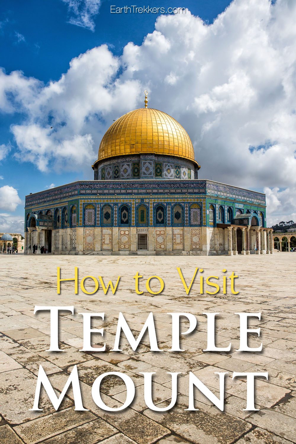 How to Visit Temple Mount and Dome of the Rock Earth Trekkers