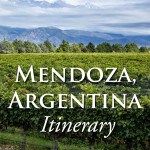 Mendoza Argentina Itinerary