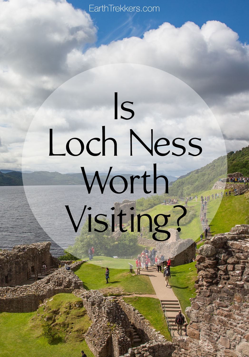 Loch Ness and Urquhart Castle Worth Visiting?