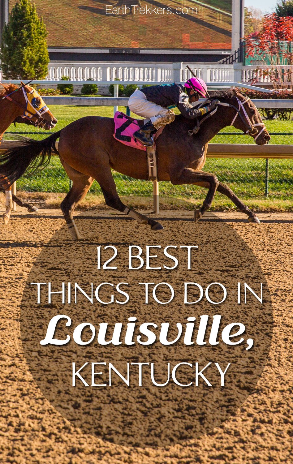 12 Best Things to do in Louisville, Kentucky | Earth Trekkers