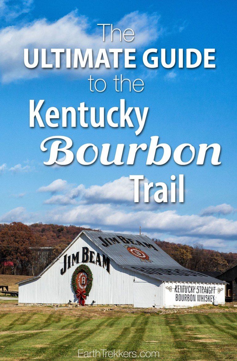 Kentucky Bourbon Trail The Ultimate Guide Earth Trekkers