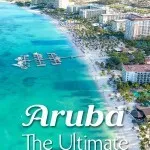 Aruba Travel Guide: Plan your ultimate vacation to Aruba
