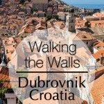 Dubrovnik Croatia Walking the Walls