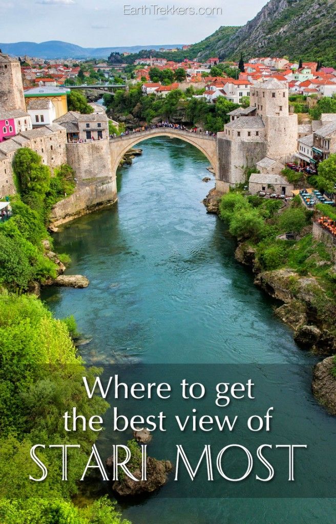 Photographing Stari Most: Where to get the Best Views in ...
