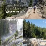Hiking in Yosemite to Vernal Falls and Nevada Falls. Mist Trail vs John Muir Trail, which one should you choose?
