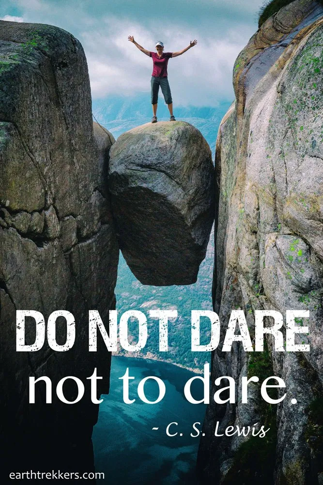 Do Not Dare Not to Dare Travel Quote