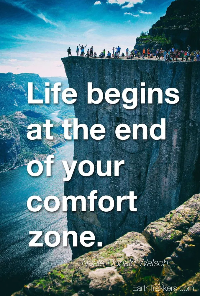 Life begins at the end of your comfort zone Travel Quotes