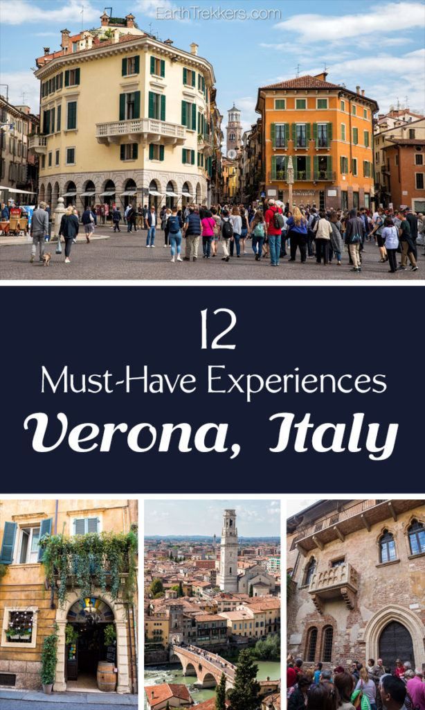 12 Best Things to do in Verona, Italy Earth Trekkers