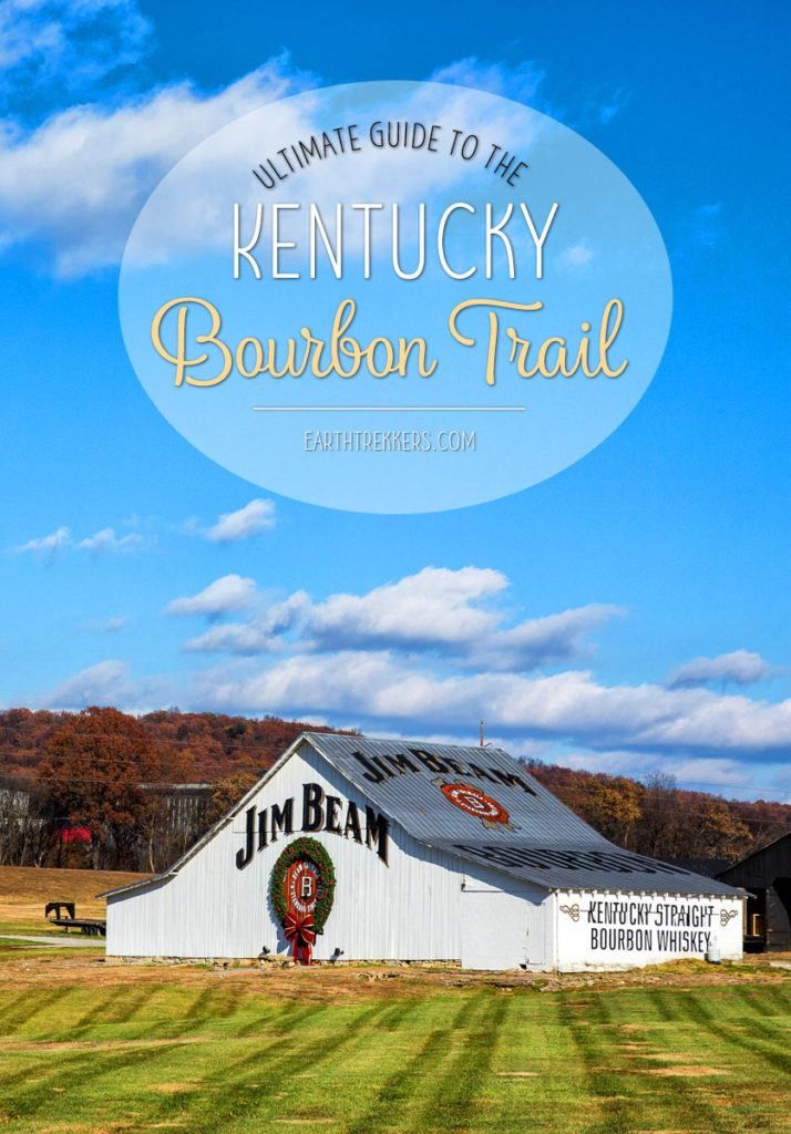Kentucky Bourbon Trail The Ultimate Guide Earth Trekkers