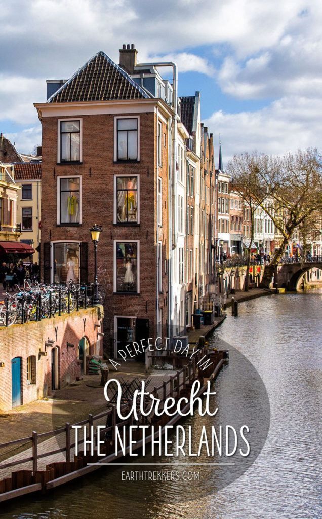 One Perfect Day in Utrecht, the Netherlands – Earth Trekkers