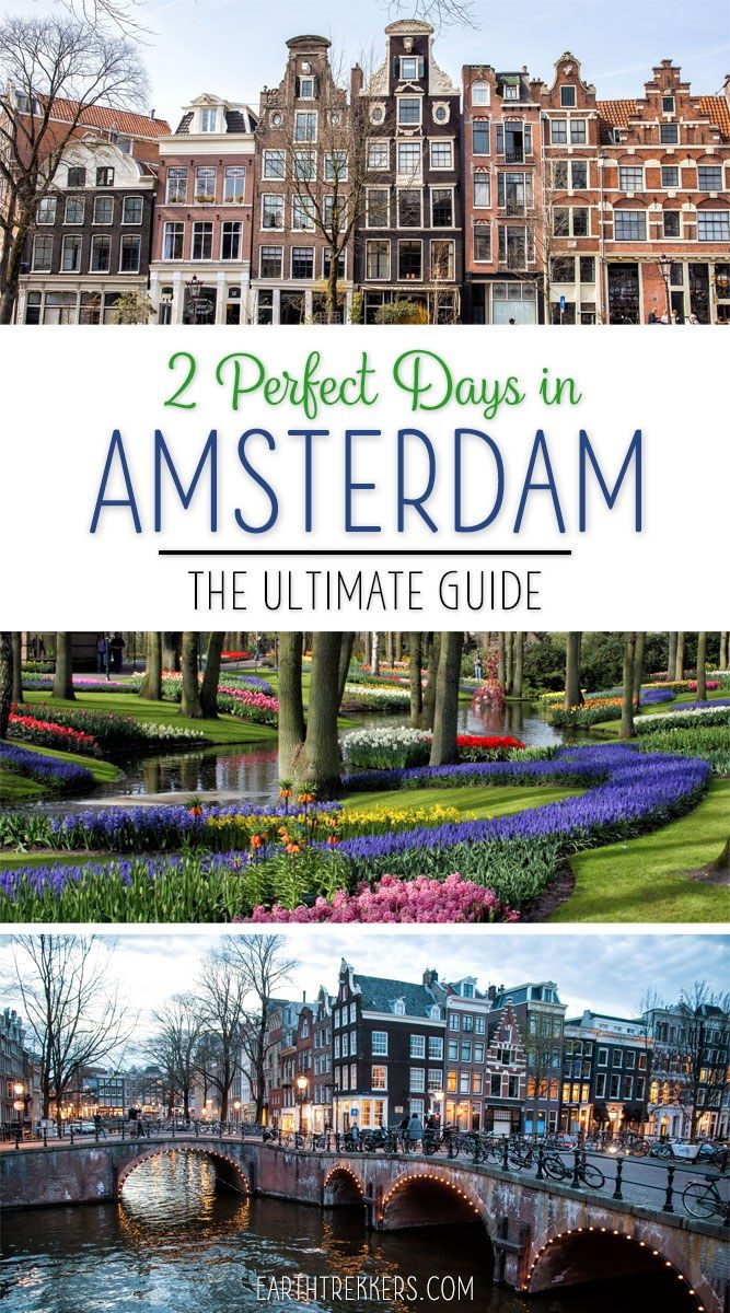 Two Days In Amsterdam The Perfect Amsterdam Itinerary Earth Trekkers