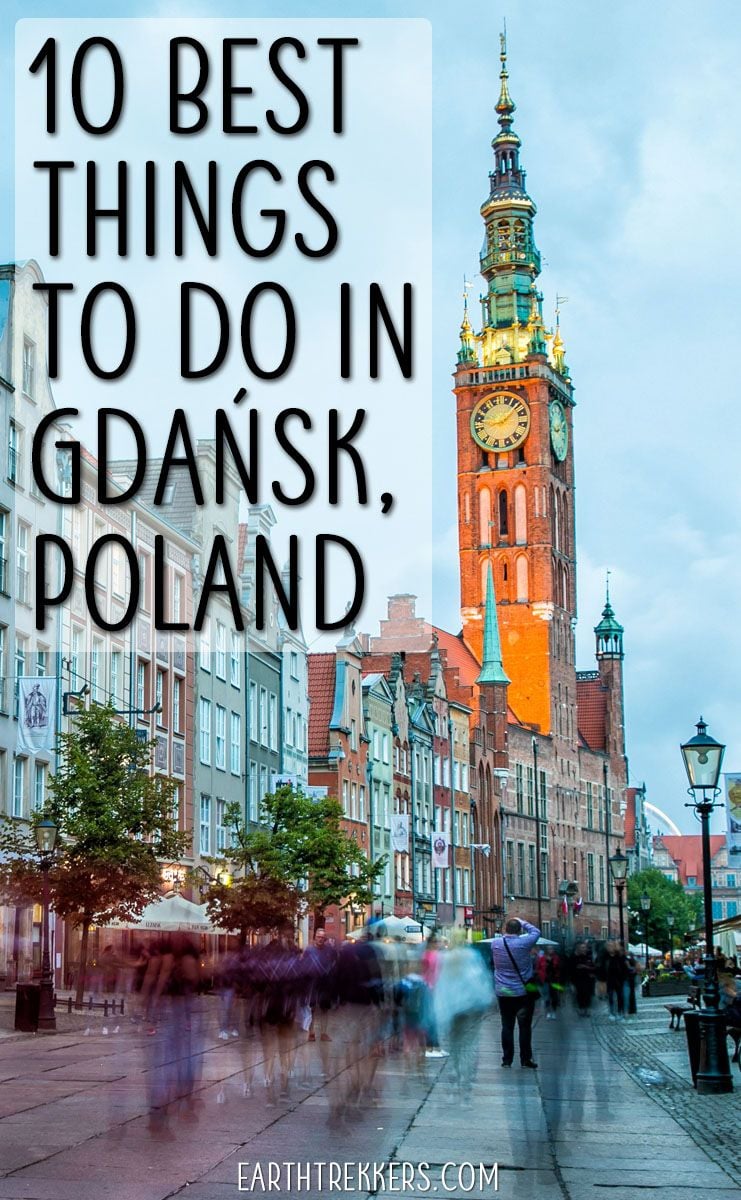 10 Best Things to in Gdansk, Poland Earth Trekkers