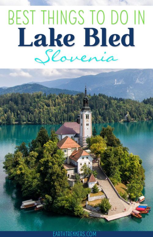 8 Amazing Things to do in Lake Bled, Slovenia | Earth Trekkers