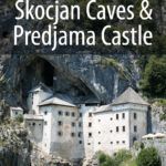 Skocjan Caves and Predjama Castle Slovenia