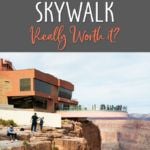 Grand Canyon Skywalk Worth It