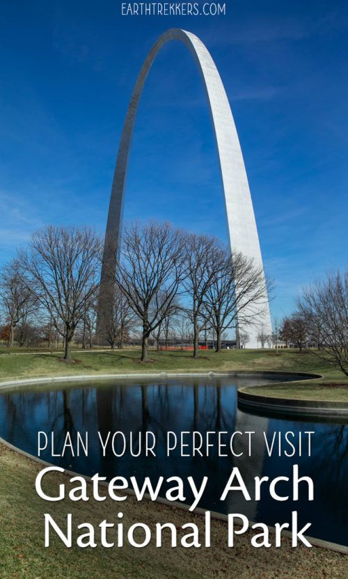 How to Visit Gateway Arch National Park in St. Louis – Earth Trekkers