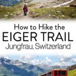How to hike the Eiger Trail in Jungfrau, Bernese Oberland, Switzerland.