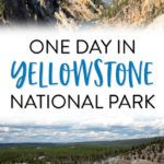 Yellowstone One Day Itinerary