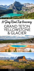 Grand Teton Yellowstone and Glacier Road Trip Itinerary