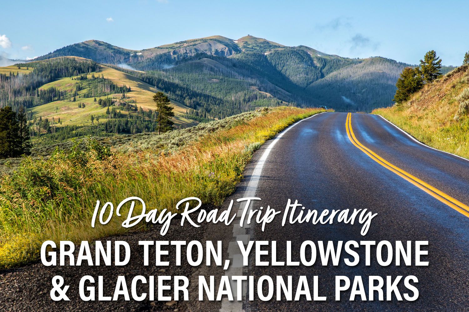 National Park Road Trip Itinerary