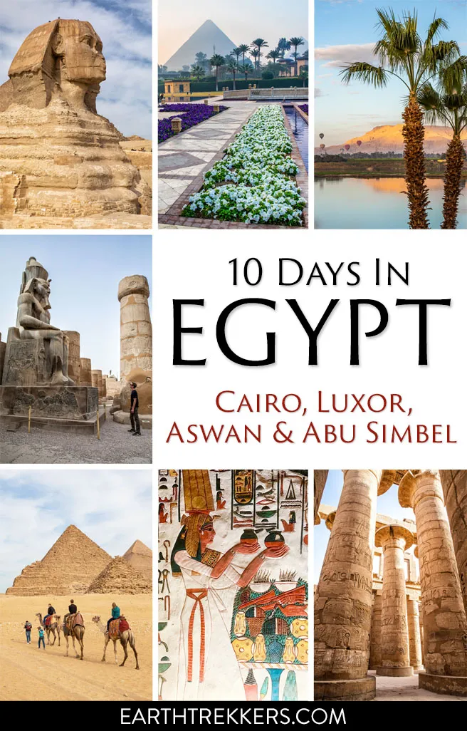 10 Day Egypt Itinerary with Cairo, Giza, the Pyramids of Giza, Luxor, Valley of the Kings, Karnak Temple, Aswan and Abu Simbel.