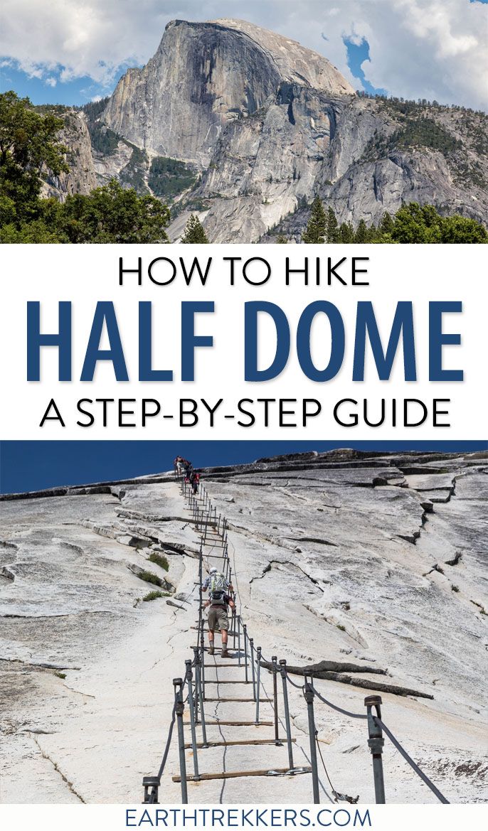 hiking half dome in yosemite, a step-by-step guide