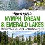 How to hike to Emerald, Dream, Nymph, Bear, and Haiyaha Lakes in Rocky Mountain National Park.