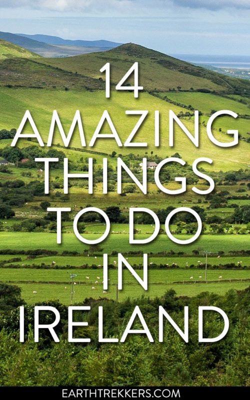 14 Amazing Things to Do in Ireland – Earth Trekkers