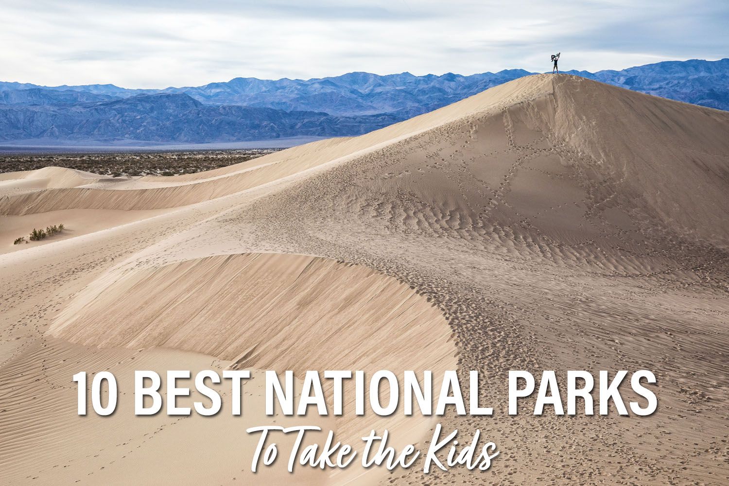 10 Best National Parks To Take The Kids Earth Trekkers