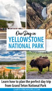 The Perfect Yellowstone Day Trip from Grand Teton National Park – Earth ...