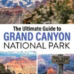 The complete guide to Grand Canyon National Park: best things to do, when to go, where to stay, and itineraries.