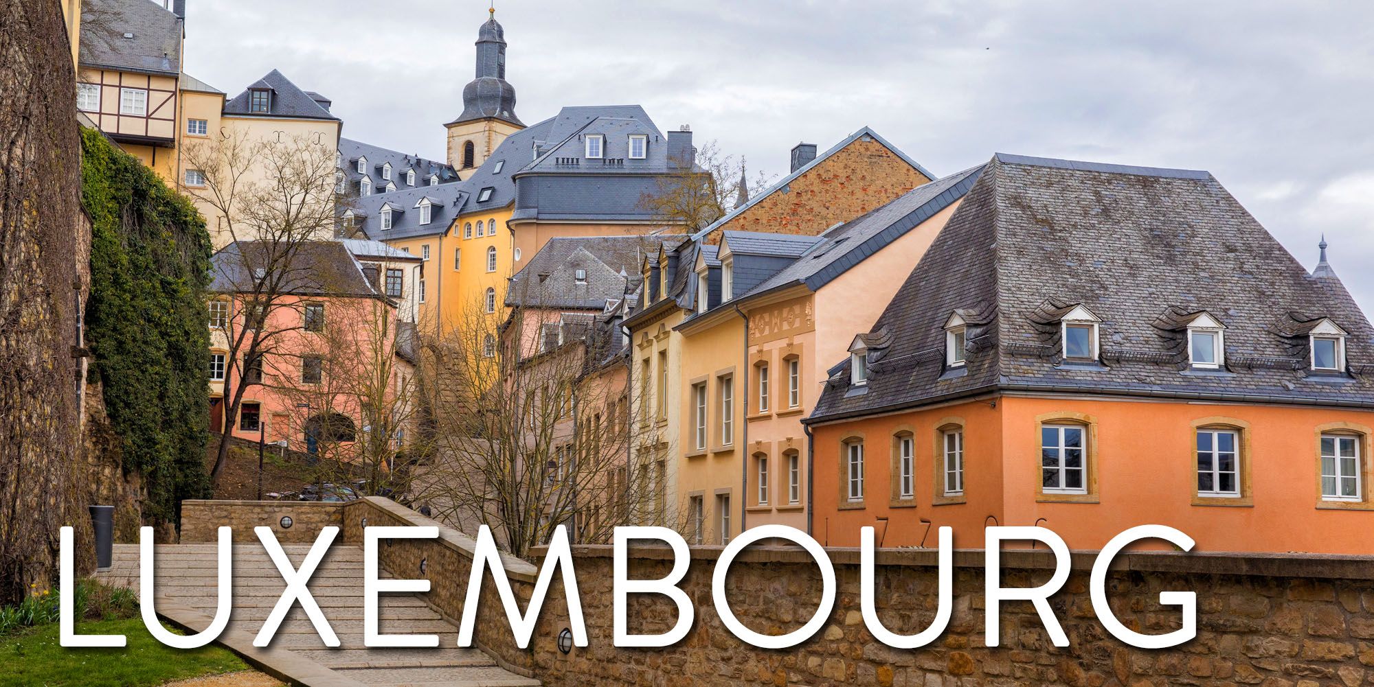 Luxembourg Travel Guide – Earth Trekkers