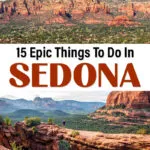 Best things to do in Sedona, Arizona. Best hikes, best sunset views, best scenic drives, where to eat and where to stay.