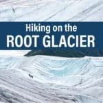 Everything you need to know to hike the Root Glacier Trail in Wrangell - St. Elias National Park and Preserve.