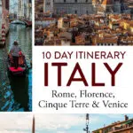 10 day Italy itinerary with Rome, Florence, Venice, Cinque Terre and the option to add on Pisa and Milan.