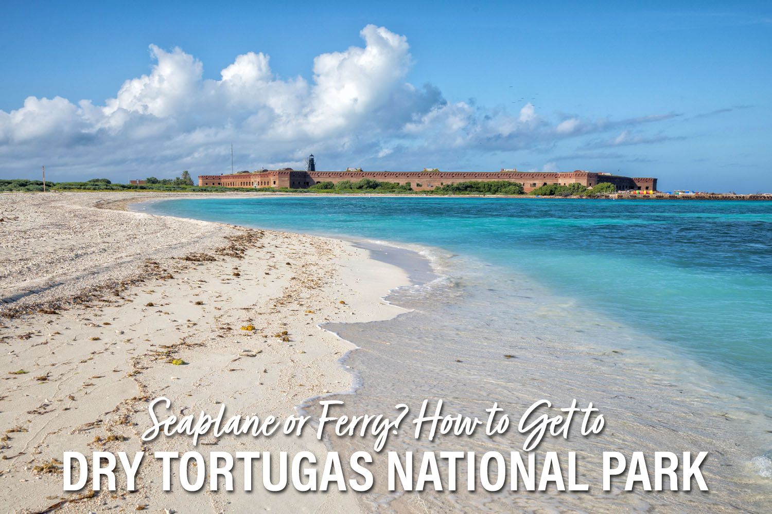 How to Get to Dry Tortugas National Park