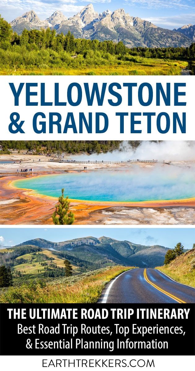 Yellowstone Grand Teton Itinerary Travel Guide