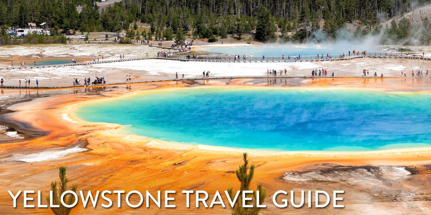 Yellowstone Travel Guide
