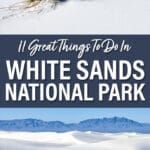 White Sands National Park Things To Do