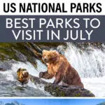 Best US National Parks to visit in July: Denali, Kenai Fjords, Gates of the Arctic, Kobuk Valley, Olympic, and more.