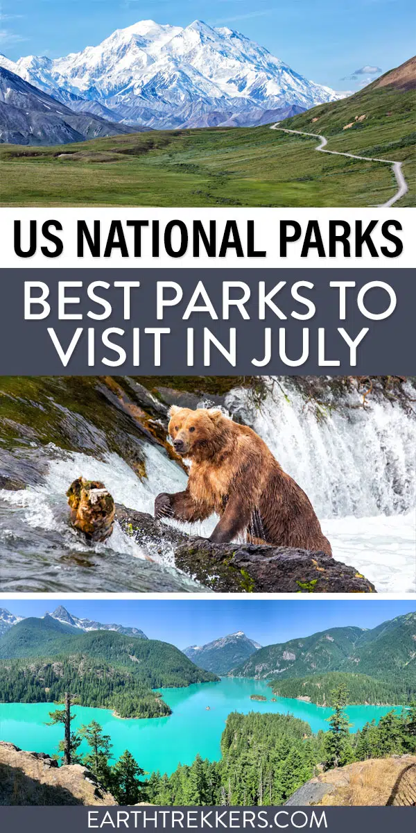 Best US National Parks to visit in July: Denali, Kenai Fjords, Gates of the Arctic, Kobuk Valley, Olympic, and more.