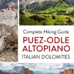 How to hike the Puez-Odle Altopiano in the Dolomites of Italy.