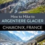 Chamonix France Argentiere Glacier Hike