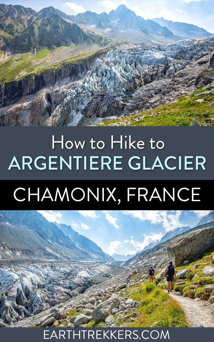 Chamonix France Argentiere Glacier Hike
