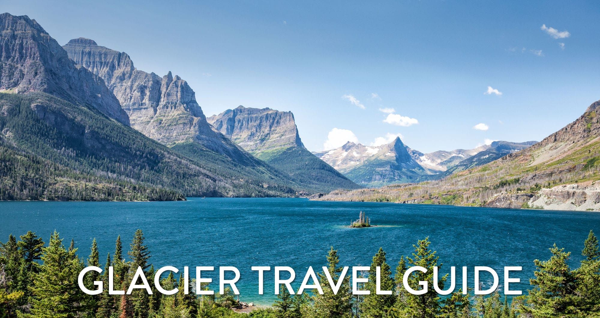 Glacier National Park Travel Guide