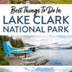 Best things to do in Lake Clark National Park. Twin Lakes, Turquoise Lake, Proenneke Cabin, bear viewing, fishing, and more.