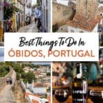 Best Things to Do Obidos Portugal